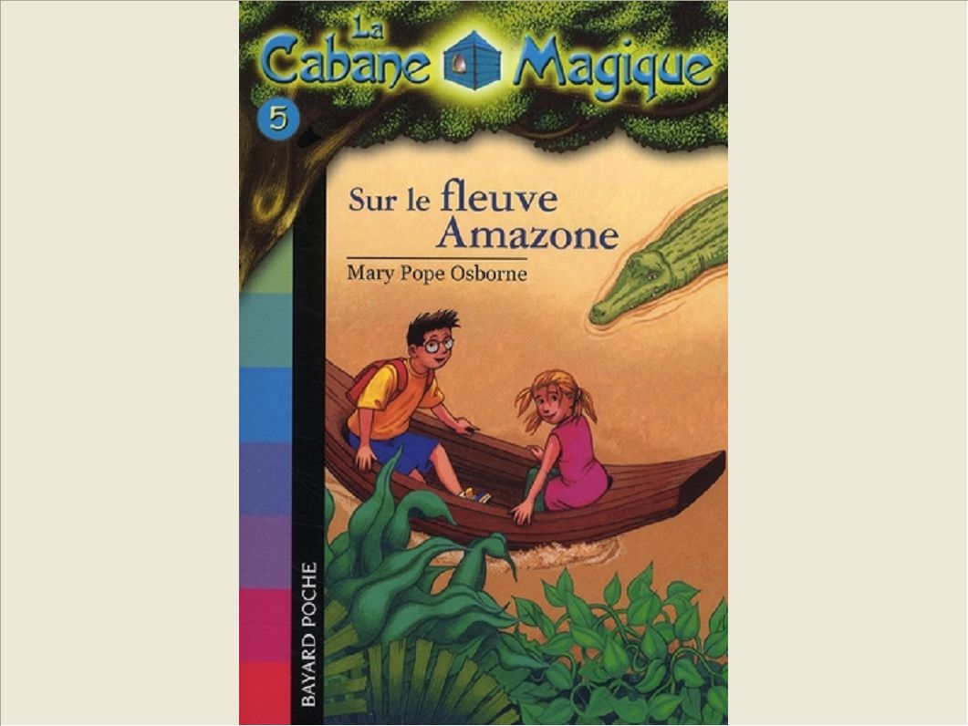 LA CABANE MAGIQUE, TOME 05 - SUR LE FLEUVE AMAZONE