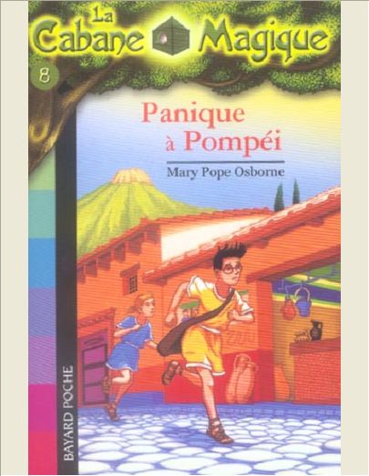 LA CABANE MAGIQUE, TOME 08 - PANIQUE A POMPEI