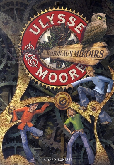 ULYSSE MOORE, TOME 03 - LA MAISON AUX MIROIRS