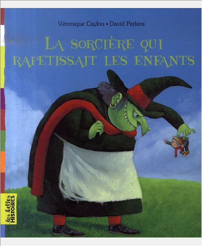 LA SORCIERE QUI RAPETISSAIT LES ENFANTS
