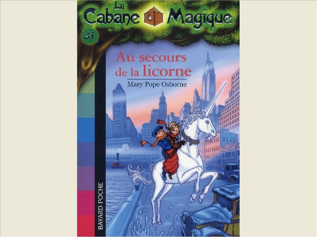 LA CABANE MAGIQUE, TOME 31 - AU SECOURS DE LA LICORNE