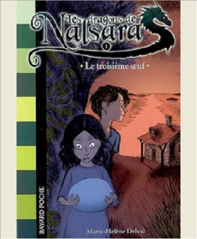 LES DRAGONS DE NALSARA, TOME 01 - LE TROISIEME OEUF