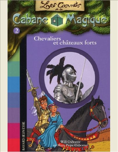LES CARNETS DE LA CABANE MAGIQUE, TOME 02 - CHEVALIERS ET CHATEAUX-FORTS
