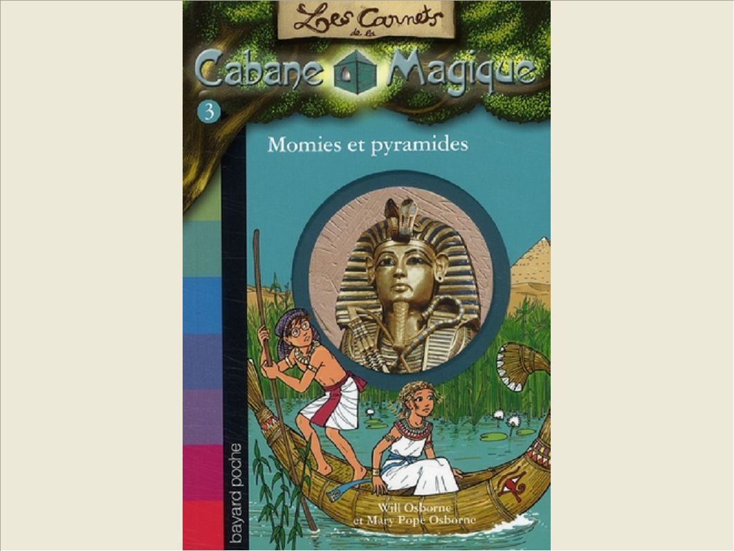 LES CARNETS DE LA CABANE MAGIQUE, TOME 03 - MOMIES ET PYRAMIDES