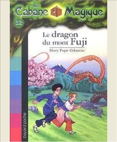 LA CABANE MAGIQUE, TOME 32 - LE DRAGON DU MONT FUJI