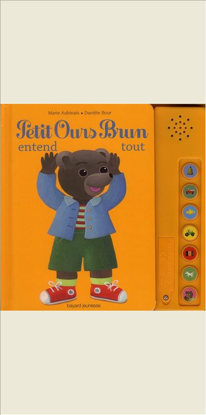 PETIT OURS BRUN ENTEND TOUT - LIVRE SONORE