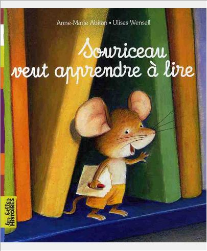 SOURICEAU VEUT APPRENDRE A LIRE