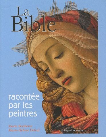 LA BIBLE RACONTEE PAR LES PEINTRES