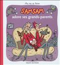 SAMSAM - MA VIE DE HEROS, TOME 05 - SAMSAM ADORE SES GRANDS-PARENTS