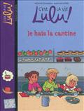 C'EST LA VIE LULU, TOME 26 - JE FAIS LA CANTINE