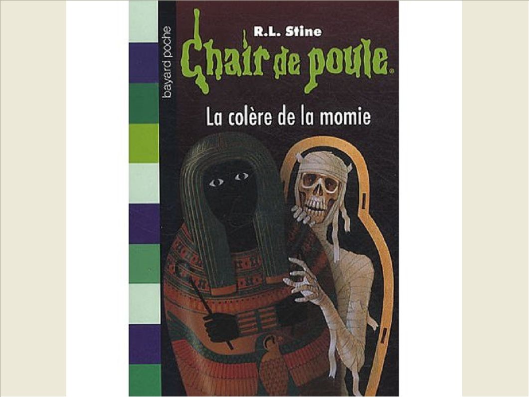 CHAIR DE POULE , TOME 22 - LA COLERE DE LA MOMIE