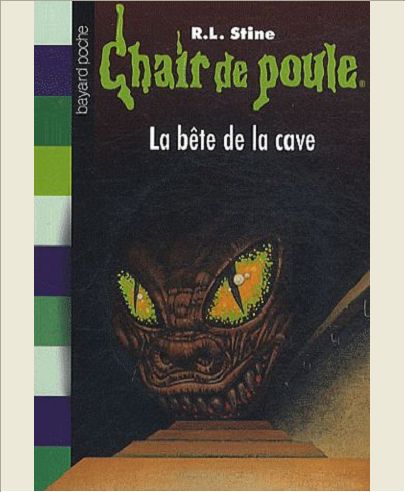 CHAIR DE POULE , TOME 46 - LA BETE DE LA CAVE