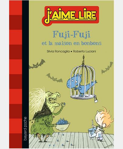 FUJI-FUJI, TOME 01 - FUJI-FUJI ET LA MAISON EN BONBONS