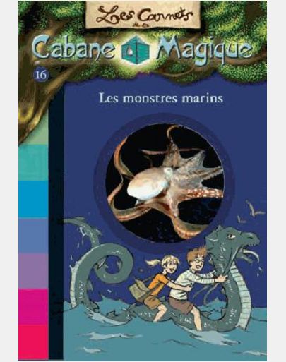 LES CARNETS DE LA CABANE MAGIQUE, TOME 16 - LES MONSTRES MARINS