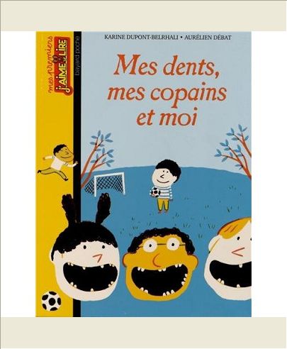MES DENTS  MES COPAINS ET MOI