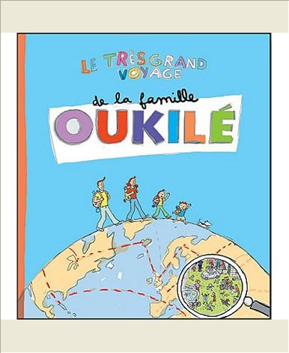 LE TRES GRAND VOYAGE DE LA FAMILLE OUKILE