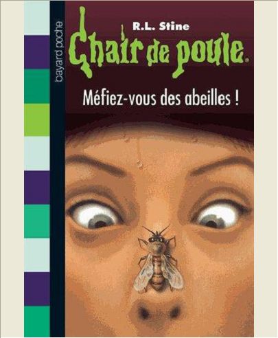CHAIR DE POULE , TOME 05 - MEFIEZ-VOUS DES ABEILLES !