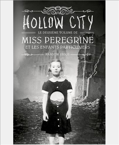 MISS PEREGRINE, TOME 02 - HOLLOW CITY