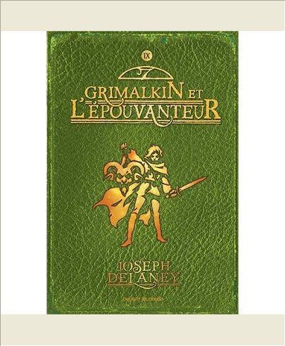 L'EPOUVANTEUR, TOME 09 - GRIMALKIN ET L'EPOUVANTEUR