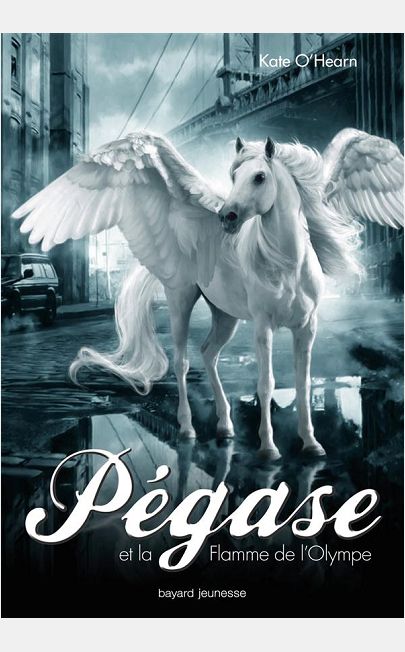 PEGASE, TOME 01 - PEGASE ET LA FLAMME DE L'OLYMPE
