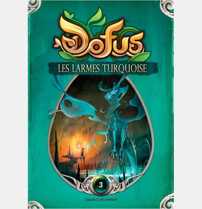 DOFUS, VOUS ETES MAITRE DU RECIT, TOME 03 - LES LARMES TURQUOISE