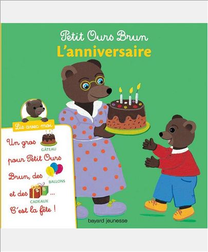 PETIT OURS BRUN, LIS AVEC MOI - L'ANNIVERSAIRE