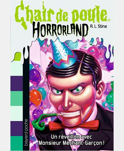 HORRORLAND, TOME 18 - UN REVEILLON AVEC MONSIEUR MECHANT-GARCON !