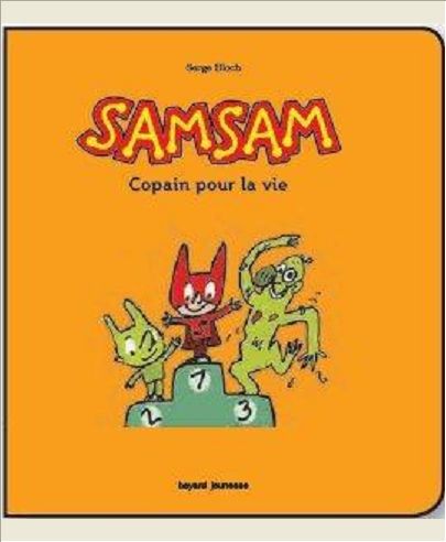 LES AVENTURES DE SAMSAM, TOME 02 - COPAINS POUR LA VIE !