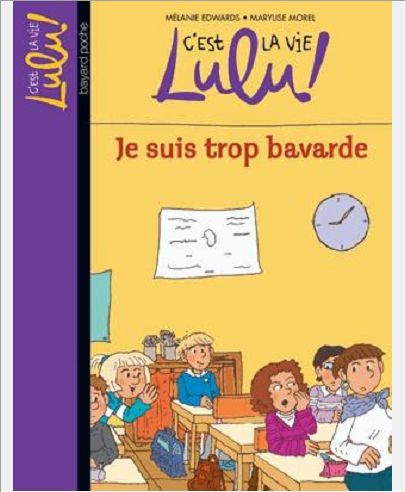 C'EST LA VIE LULU, TOME 30 - JE SUIS TROP BAVARDE