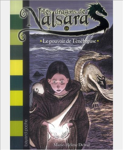 LES DRAGONS DE NALSARA, TOME 19 - LE POUVOIR DE LA TENEBREUSE