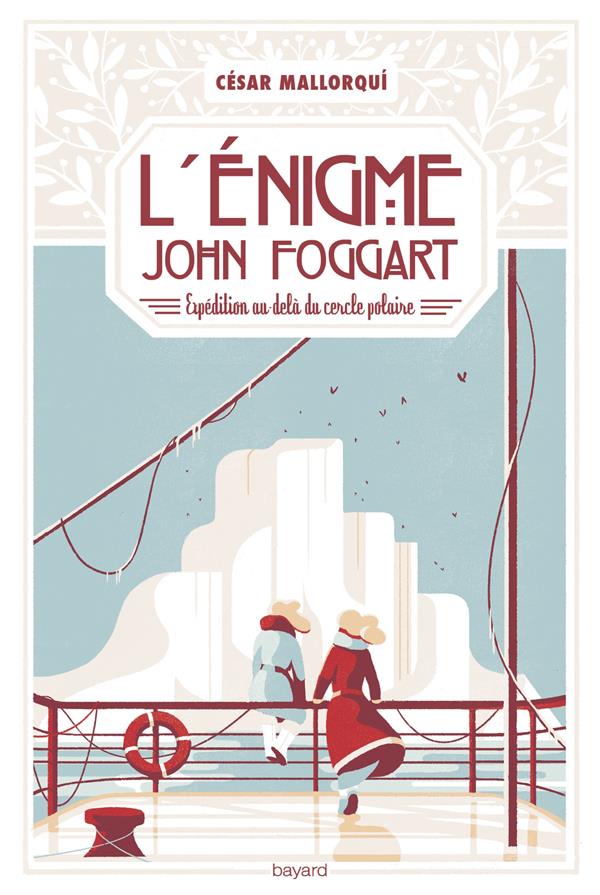 L'ENIGME JOHN FOGGART, TOME 01 - EXPEDITION AU-DELA DU CERCLE POLAIRE