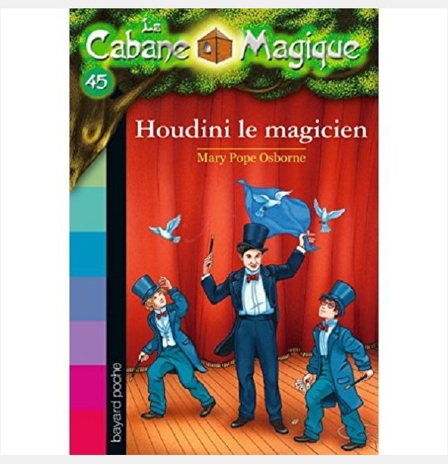 LA CABANE MAGIQUE, TOME 45 - HOUDINI LE MAGICIEN