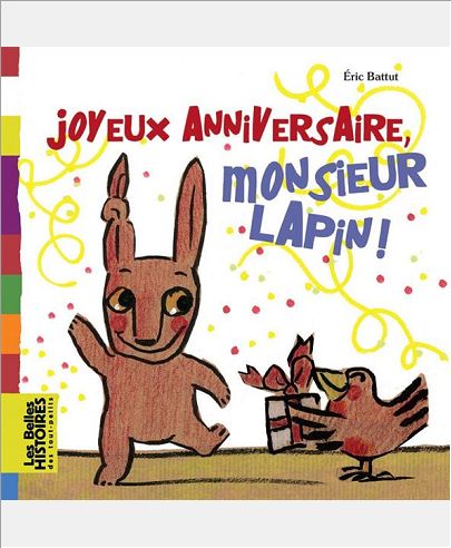 JOYEUX ANNIVERSAIRE, MONSIEUR LAPIN !