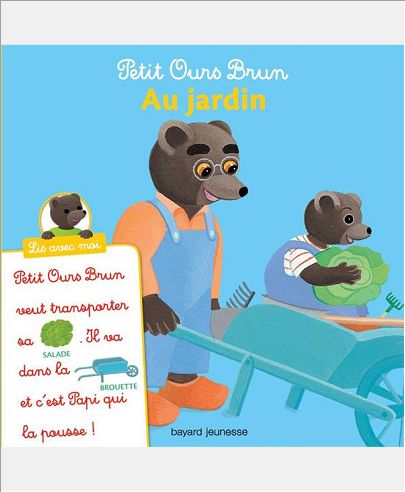 PETIT OURS BRUN, LIS AVEC MOI - AU JARDIN