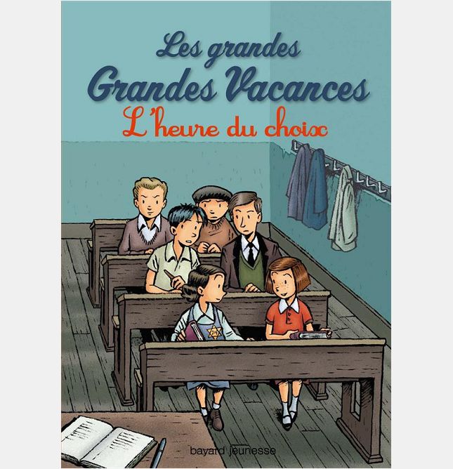 LES GRANDES GRANDES VACANCES, TOME 03 - L'HEURE DU CHOIX