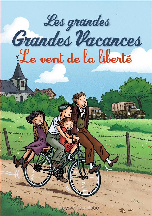 LES GRANDES GRANDES VACANCES, TOME 04 - LE VENT DE LA LIBERTE