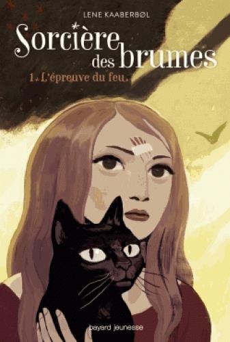 SORCIERE DES BRUMES, TOME 01 - L'EPREUVE DU FEU