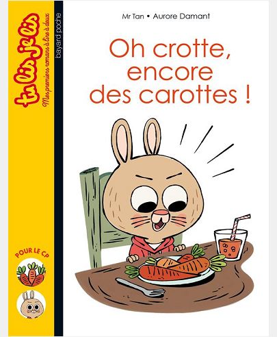 LES FILOUS DU CP, TOME 01 - OH CROTTE, ENCORE DES CAROTTES !
