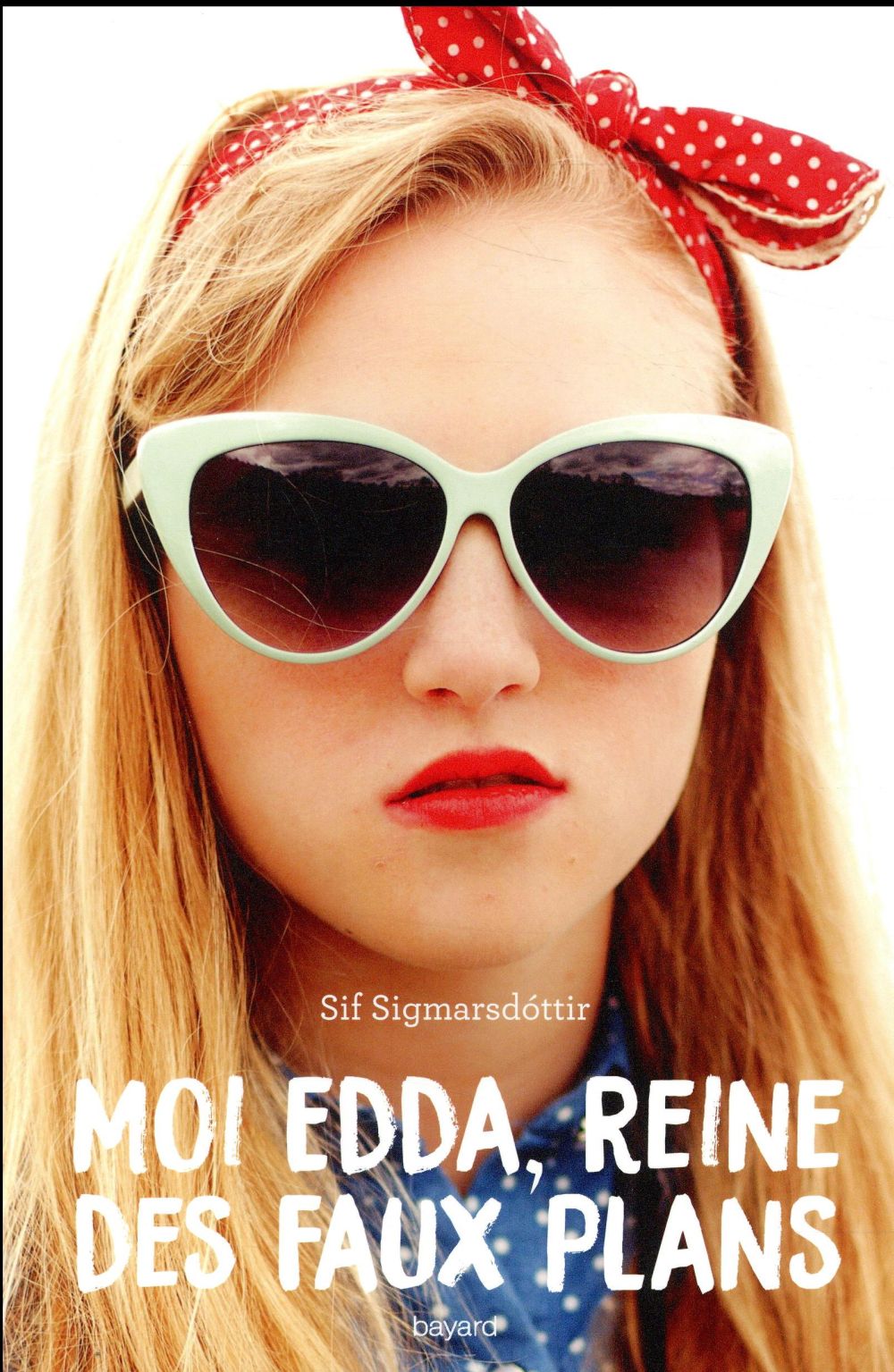 MOI, EDDA, REINE DES FAUX PLANS