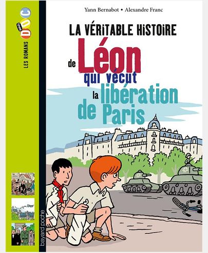 LA VERITABLE HISTOIRE DE LEON, QUI VECUT LA LIBERATION DE PARIS