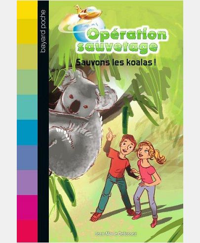 OPERATION SAUVETAGE, TOME 09 - SAUVONS LES KOALAS !