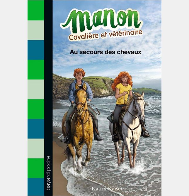 MANON, CAVALIERE ET VETERINAIRE, TOME 07 - AU SECOURS DES CHEVAUX