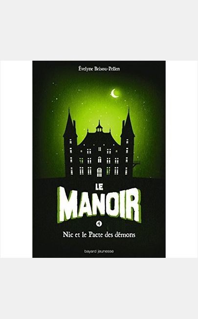 LE MANOIR SAISON 1, TOME 04 - NIC ET LE PACTE DES DEMONS