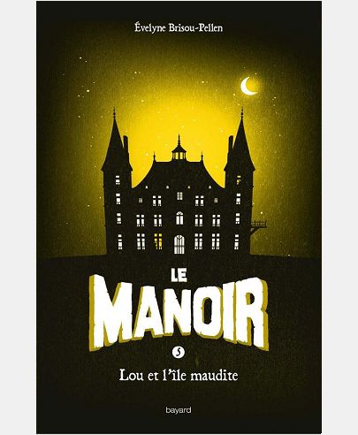 LE MANOIR SAISON 1, TOME 05 - LOU ET L'ILE MAUDITE