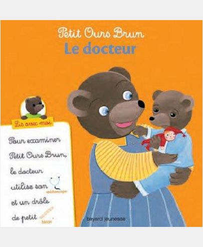 PETIT OURS BRUN, LIS AVEC MOI - LE DOCTEUR