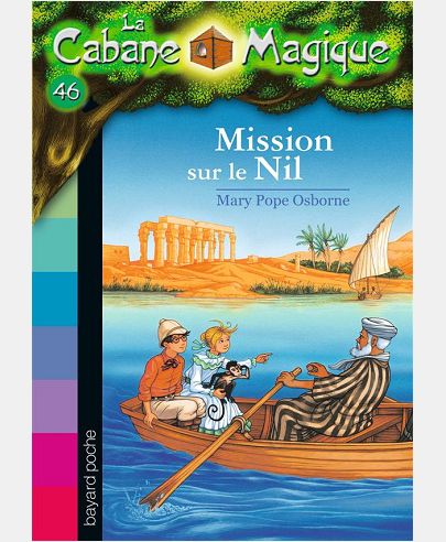 LA CABANE MAGIQUE, TOME 46 - MISSION SUR LE NIL