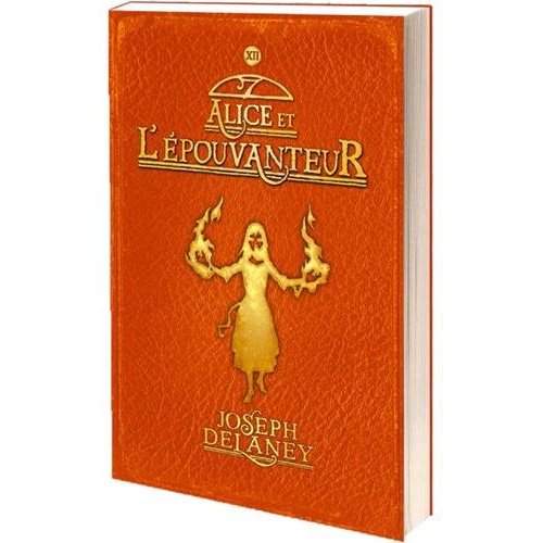 L'EPOUVANTEUR, TOME 12 - ALICE ET L'EPOUVANTEUR