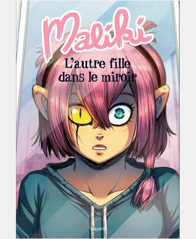 MALIKI, TOME 01 - L'AUTRE FILLE DANS LE MIROIR
