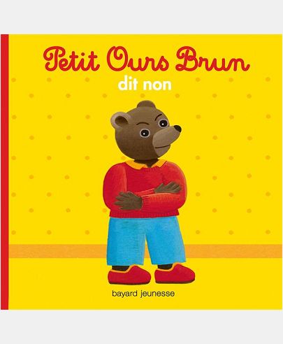 PETIT OURS BRUN DIT NON