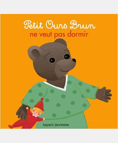 PETIT OURS BRUN NE VEUT PAS DORMIR